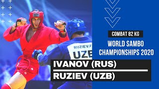 IVANOV (RUS) vs RUZIEV (UZB). Combat SAMBO 82 kg. World SAMBO Championships 2020