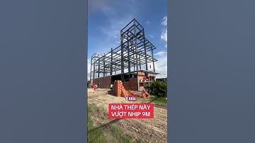 Vượt nhịp 9m - phần kết cấu thép trong video giá 1.550.000.000vnd #nhakhungthep #thangthep