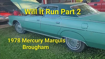 Will It Run Part 2 1978 Mercury Marquis Brougham & Hidden Vacuum Headlight Door Diagnosis