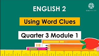 ENGLISH 2 MODULE 1 WK1_Q3 USING WORD CLUES