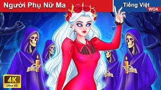 Người Phụ Nữ Ma 👻 Truyện Cổ Tích Việt Nam | Quà Tặng Cuộc Sống | WOA Fairy Tales