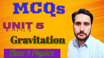 MCQs Of Unit 5 Gravitation Class 9 Physics Kpk Boards