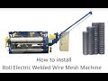 Electric welded grid screen roll wire mesh  machine installation 1 0