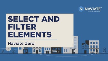 Select and Filter Elements in Naviate Zero