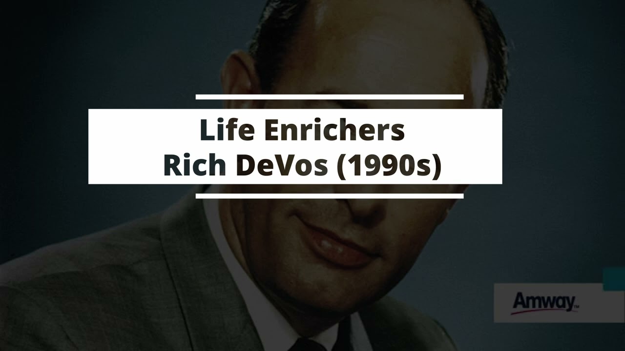 Outline Video Rich DeVos - Life Enrichers