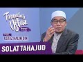 Tanyalah Ustaz (2020) | Solat Tahajud (Fri, Jun 12)