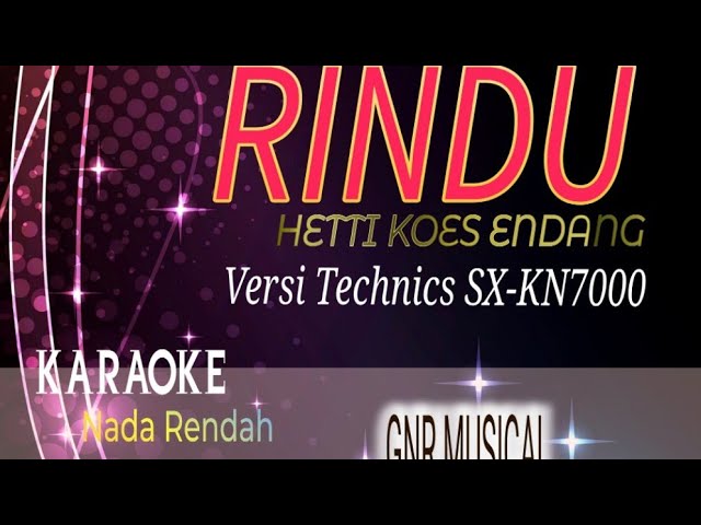 KARAOKE RINDU (KUMIS TIPIS) - HETTI KOES ENDANG NADA RENDAH VERSI KEYBOARD TECHNICS SX-KN7000 class=