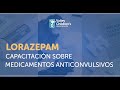 Lorazapam Capacitacion Sobre Medicamentos Anticonvulsivos