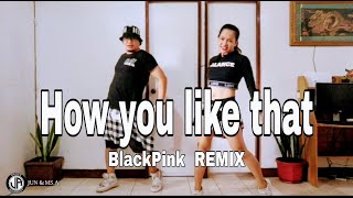 HOW YOU LIKE THAT l BLACKPINK l REMIX l Dj rowel l Danceworkout