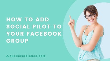 How to Add Social Pilot to Your Facebook Group | Anchor Design Co.