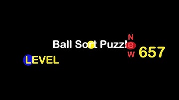 Ball Sort Puzzle Level 657 (NEW) 😂 No extra tubes Walkthrough✨ #StayHome And Fun Play #WithMe