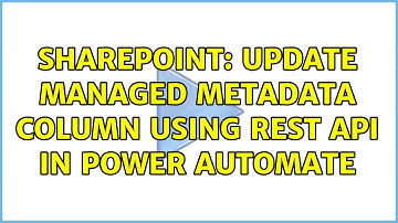 Sharepoint: Update Managed metadata column using REST API in Power Automate (3 Solutions!!)