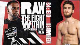 'MIKE TYSON NEARLY MADE ME S*** MYSELF!' - BADER SAMREEN &amp; KUGAN CASSIUS / RAW: THE FIGHT WITHIN