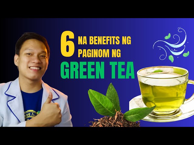 ANIM NA BENEPISYO NG GREEN TEA class=