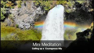 Mini Meditation  - Calling up a Courageous Ally