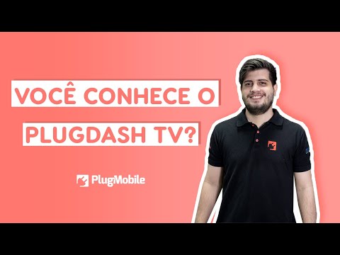 Você conhece o PlugDash TV? | PlugMobile