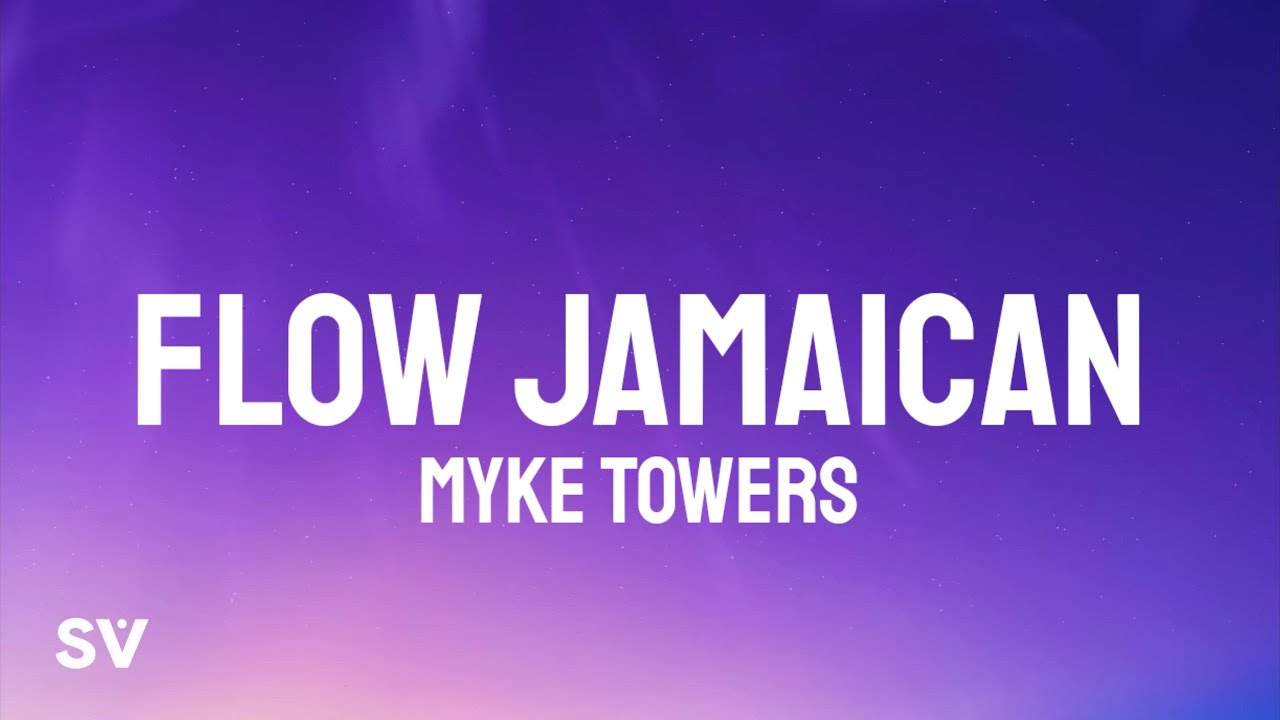 Myke Towers - FLOW JAMAICAN (Letra/Lyrics)