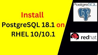 How to Install and Configure PostgreSQL 18.1 on RHEL 10/10.1