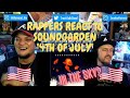 Rappers React To Soundgarden "4th Of July"!!!