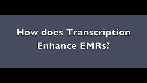 "Transcription: How does it enhance your EMR?" by @RevenueXL