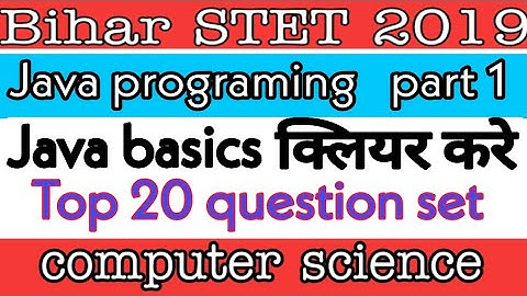 Java programming part 1 for bihar STET computer Science/Delhi police