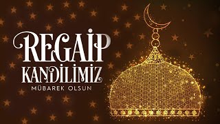 Regai̇p Kandi̇li̇ Mesaji 2021 Anlamlı Kandil Mesajları , Kandil Mesajı , Regaip Gecesi Mesajı , Kısa