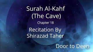 Surah Al-Kahf (The Cave) Shirazad Taher  Quran Recitation