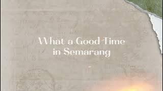 FAHRI - What a Good Time in Semarang (Lyric Video)