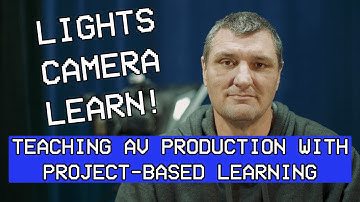 Lights, Camera, Learn! Teaching AV Production with Project-Based Learning