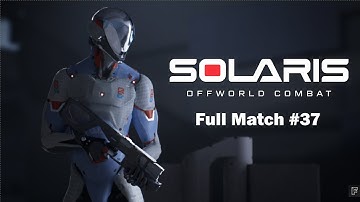 Full Match #37 | Solaris Offworld Combat (Solaris OWC) VR