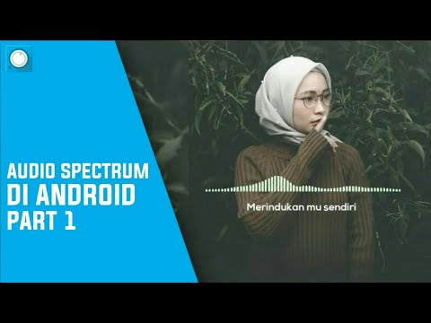 Cara Membuat Audio Spectrum Di Android #PART1 || Avee Player