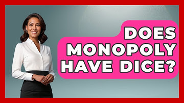Does Monopoly Have Dice? - The Board Game Xpert