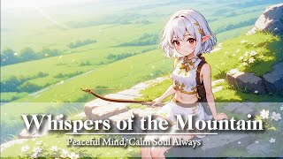 Download Lagu Gunung Mendengarkan Nyanyian Angin |✦| [ untuk Meditasi, tidur nyenyak \u0026 belajar ] MP3