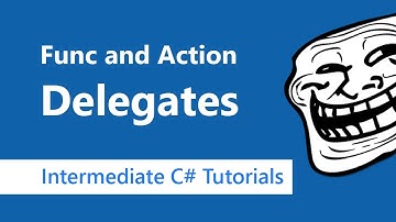Func and Action Delegates - C# Intermediate Tutorials