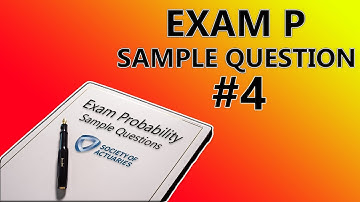 Exam P Sample Question #4