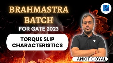 Torque Slip Characteristics | Brahmastra Batch | Ankit Goyal