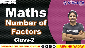 Number of Factors Concepts and Formulas for CAT exam  Class-2 By Arvind Yadav | For#SSC, _CHSL