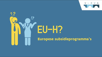 EU-H? Hoe komen EU subsidieprogramma