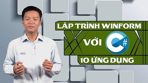 Lập trình Winform với C# 10 ứng dụng_Trần Duy Thanh