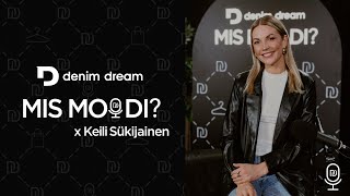 Denim DreamPodcast#9 Keili Sükijainen - uusaastalubadused, õppetunnid, väljakutsed ja edu võti