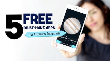 Five Free Must-Have Apps For Astronomy Enthusiasts