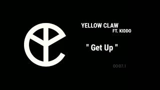 Yellow Claw - Get Up (feat. Kiddo) [Audio]