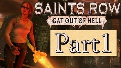 Saints Row Gat Out Of Hell Gameplay Walkthrough - Part 1 (1080p)