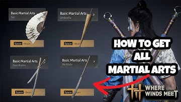 Where Winds Meet: How to Unlock ALL Martial Arts (Skill Theft Guide + Dual Blades Quest!)