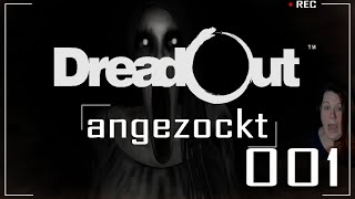 #angezockt DreadOut 001