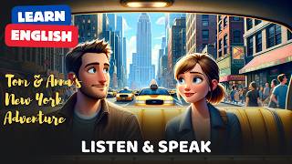 Tom & Anna's New York Adventure | Improve Your English | English Listening Skills - Speaking Skills