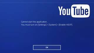 Youtube Error Message Enable Hdcp On Playstation Fix Ps4