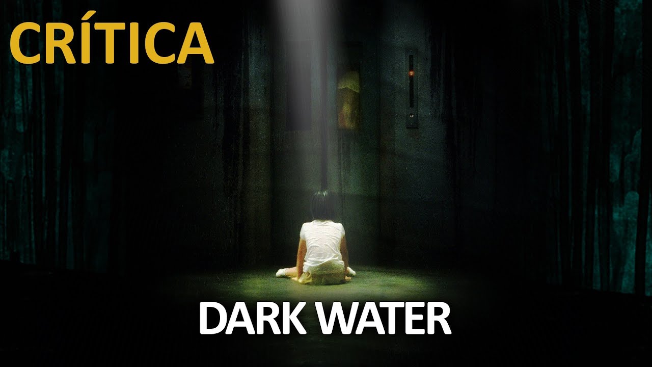 🎬 CRÍTICA | DARK WATER (2002) - HIDEO NAKATA, image size:1280x720