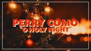 Video thumbnail of "Perry Como - O Holy Night (Official Lyric Video)"