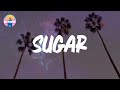 Maroon 5 - Sugar (Lyrics)